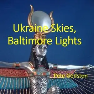 «Ukraine Skies, Baltimore Lights» by Pete Godston
