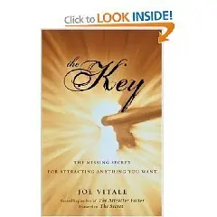 The Key: The Missing Secret for Attracting Anything You Want