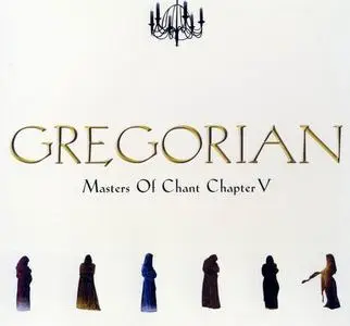 Gregorian - Masters Of Chant Chapter V (2006) [Japanese Edition] (Re-up)