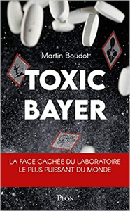 Toxic Bayer - Martin BOUDOT