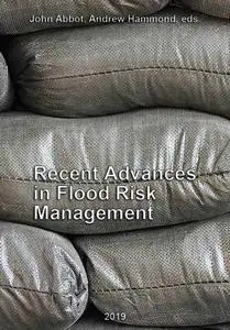 "Recent Advances in Flood Risk Management" ed. by John Abbot, Andrew Hammond