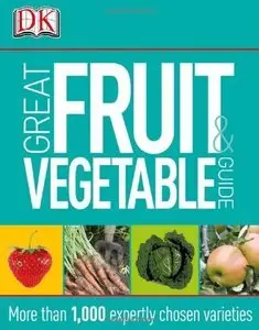 Great Fruit and Vegetable Guide (Repost)