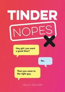 «Tinder Nopes» by Holly Dalton