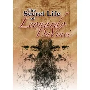 The Secret Life Of Leonardo Da Vinci (2006)