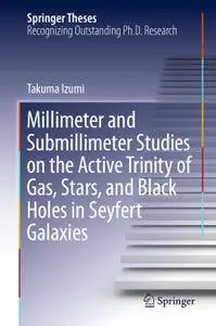 Millimeter and Submillimeter Studies on the Active Trinity of Gas, Stars, and Black Holes in Seyfert Galaxies