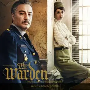 Ramin Kousha - The Warden (Original Motion Picture Soundtrack) (2019)