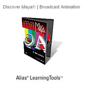 Autodesk Maya Learning Tools: Discover Maya Broadcast Animation