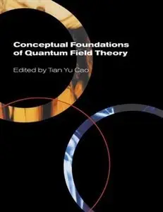 Conceptual Foundations of Quantum Field Theory (repost)