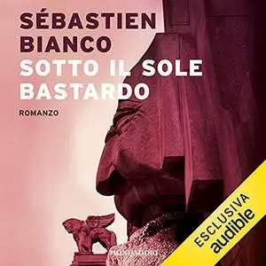 «Sotto il sole bastardo» by Sebastien Bianco