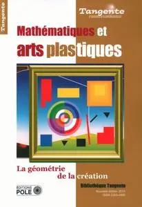 Collectif, "Mathématiques et arts plastiques : Géométrie de la création"