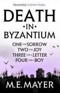 «Death in Byzantium – Box Set» by M.E.Mayer