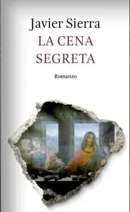 Javier Sierra - La cena segreta (RePost)