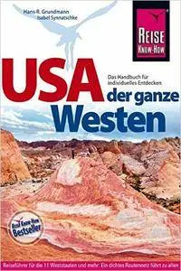 USA - der ganze Westen Das Handbuch für individuelles Entdecken