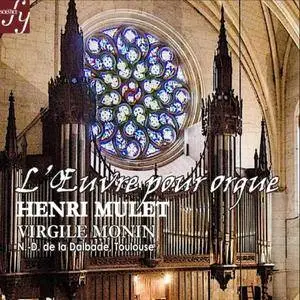 Henri Mulet - Complete Organ Works (Virgile Monin) - 2015