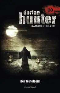 «Dorian Hunter - Band 10: Der Teufelseid» by Ernst Vlcek,Neal Davenport,Earl Warren