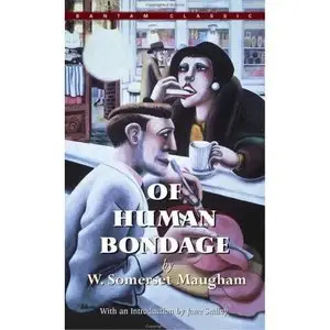 Of Human Bondage by W. Somerset Maugham 