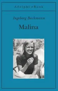 Ingeborg Bachmann - Malina