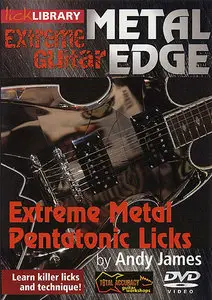 Lick Library - Extreme Guitar - Metal Edge - Extreme Metal Pentatonic Licks