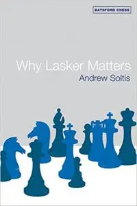 Why Lasker Matters