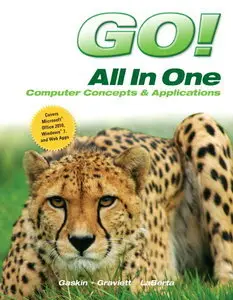 Go! All in One: Computer Concepts and Applications (Repost)