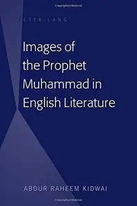 Images of the Prophet Mohammad in English Literature (Repost)