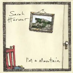 Sarah Harmer - I'm A Mountain (2005)