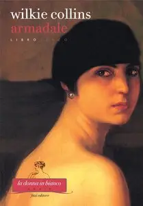 Wilkie Collins - Armadale. Libro terzo