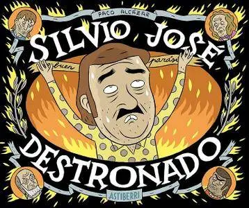 Silvio José: Destronado, De Paco Alcázar