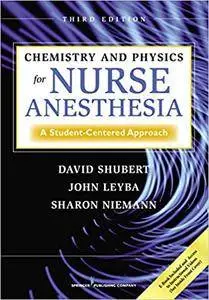 Chemistry and Physics for Nurse Anesthesia, Third Edition