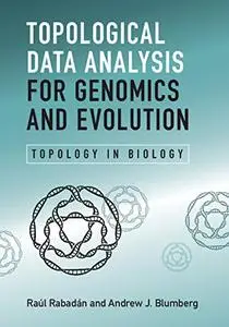 Topological Data Analysis for Genomics and Evolution: Topology in Biology
