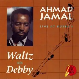 Ahmad Jamal - Waltz For Debby (Live at Bubba's) (1981) [Reissue 1993]