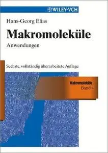 Makromolekule, Band 4: Anwendungen von Polymeren, Sechste Auflage