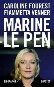 Caroline Fourest, Fiammetta Venner, "Marine Le Pen"