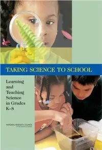 Taking Science to School: Learning and Teaching Science in Grades K-8 (repost)