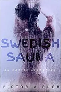 Swedish Sauna: An Erotic Adventure (Lesbian Erotica) (Jade's Erotic Adventures)