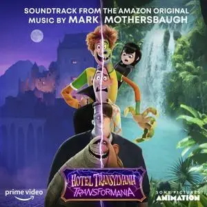 Mark Mothersbaugh - Hotel Transylvania 4 (Original Motion Picture Soundtrack) (2022)