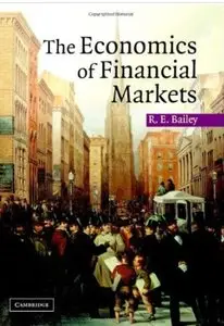 The Economics of Financial Markets by Roy E. Bailey [Repost]