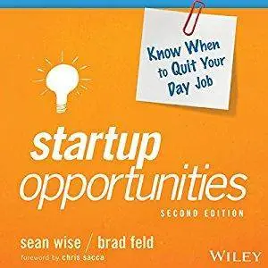 Startup Opportunities: Know When to Quit Your Day Job [Audiobook]