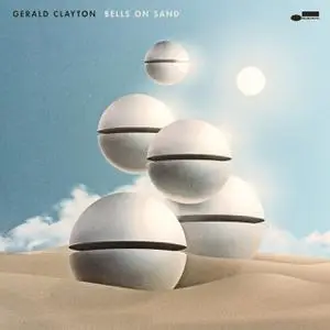 Gerald Clayton - Bells on Sand (2022)