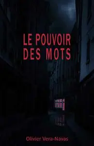 Olivier Vera-Navas, "Le pouvoir des mots"