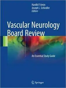 Vascular Neurology Board Review: An Essential Study Guide