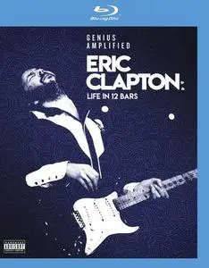 Eric Clapton: Life In 12 Bars (2017) [Blu-ray, 1080p]