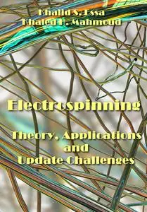 "Electrospinning: Theory, Applications, and Update Challenges" ed. by Khalid S. Essa, Khaled H. Mahmoud