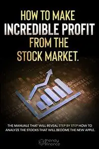 How to make incredible profits from the stock market