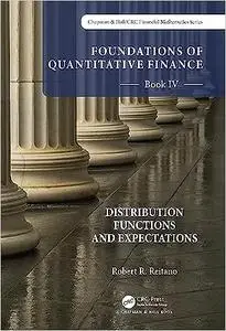 Foundations of Quantitative Finance Book IV: Distribution Functions and Expectations