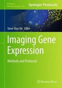 Imaging Gene Expression: Methods and Protocols [Repost]
