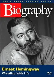 A&E Biography - Ernest Hemingway: Wrestling with Life (1998)