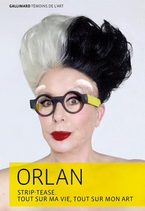 Orlan, "Strip-tease: Tout sur ma vie, tout sur mon art"