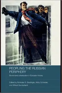 Nicholas Breyfo: Peopling the Russian Periphery