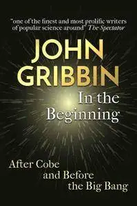 In the Beginning: After Cobe and Before the Big Bang